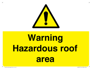 Warning Hazardous roof area